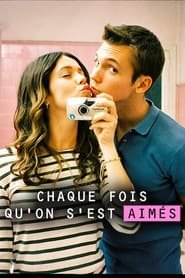 Chaque fois qu'on s'est aimés Saison 1 en streaming