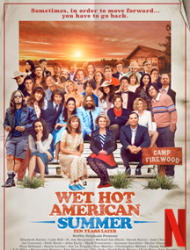 Wet Hot American Summer: Ten Years Later