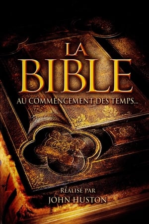 La Bible : Au commencement des temps